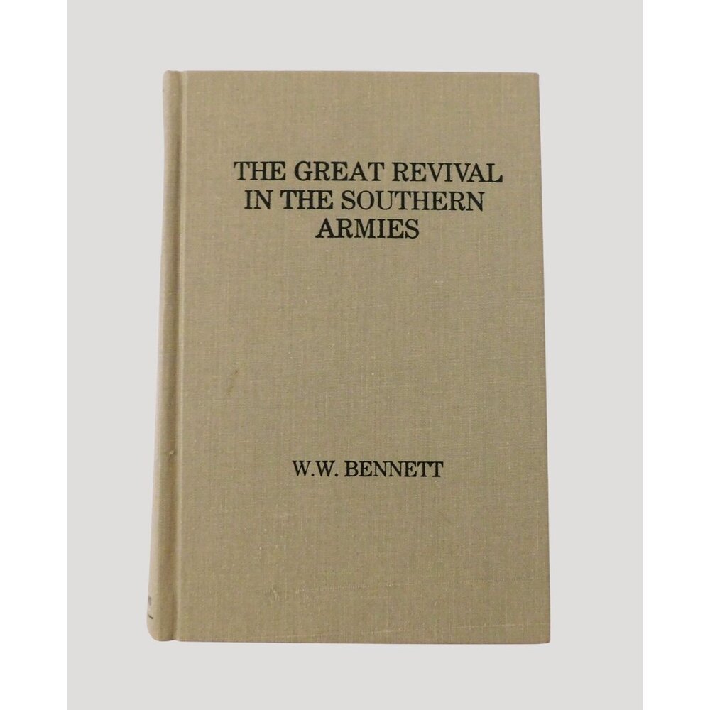 The Great Revival In The Southern Armies By W.W. Bennett 1989 HB Civil War